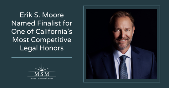 Erik S. Moore Named Finalist for One of California’s Most Competitive Legal Honors